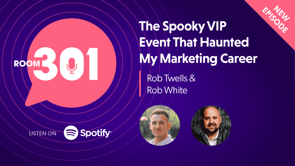 Room 301: The Spooky VIP Event That “Haunted” My Career, with Rob White